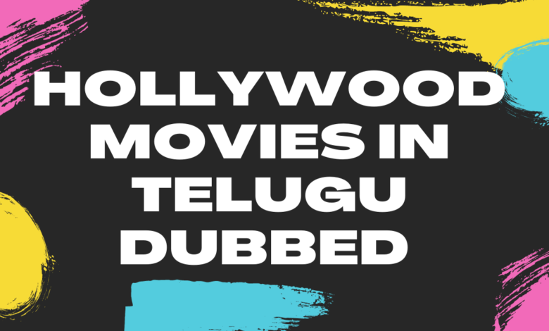 Hollywood Movies in Telugu Dubbed